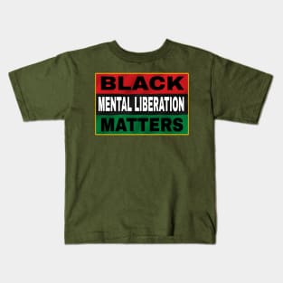 Black Mental Liberation Matters - Double Kids T-Shirt